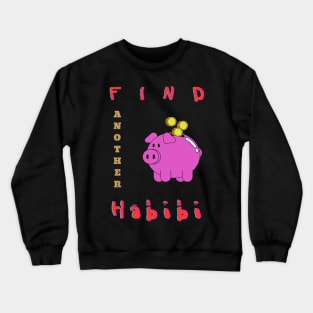 Habibi Piggy Bank Crewneck Sweatshirt